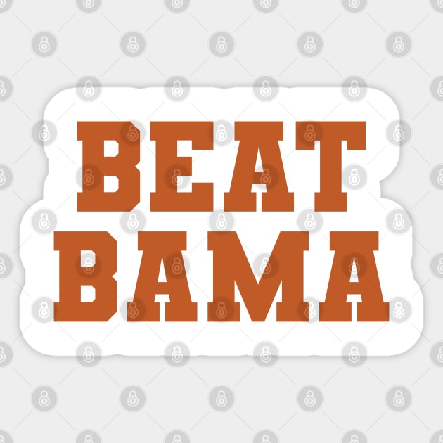 Beat Bama Texas Sticker by For the culture tees